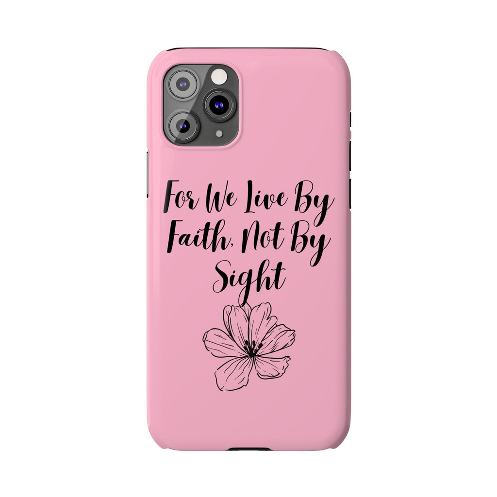 Slim Phone Case — "For We Live By Faith, Not By Sight" Floral Christian Scripture Design