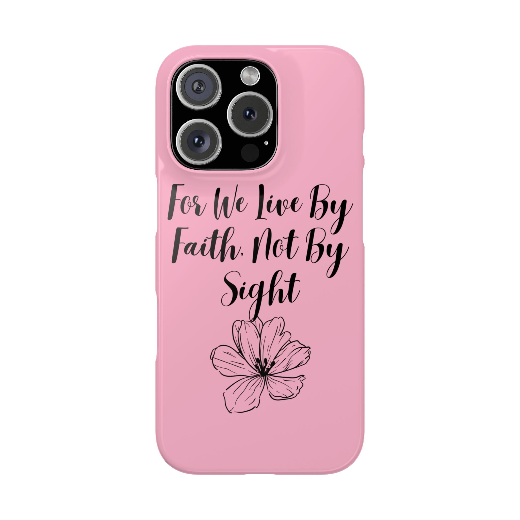 Slim Phone Case — "For We Live By Faith, Not By Sight" Floral Christian Scripture Design
