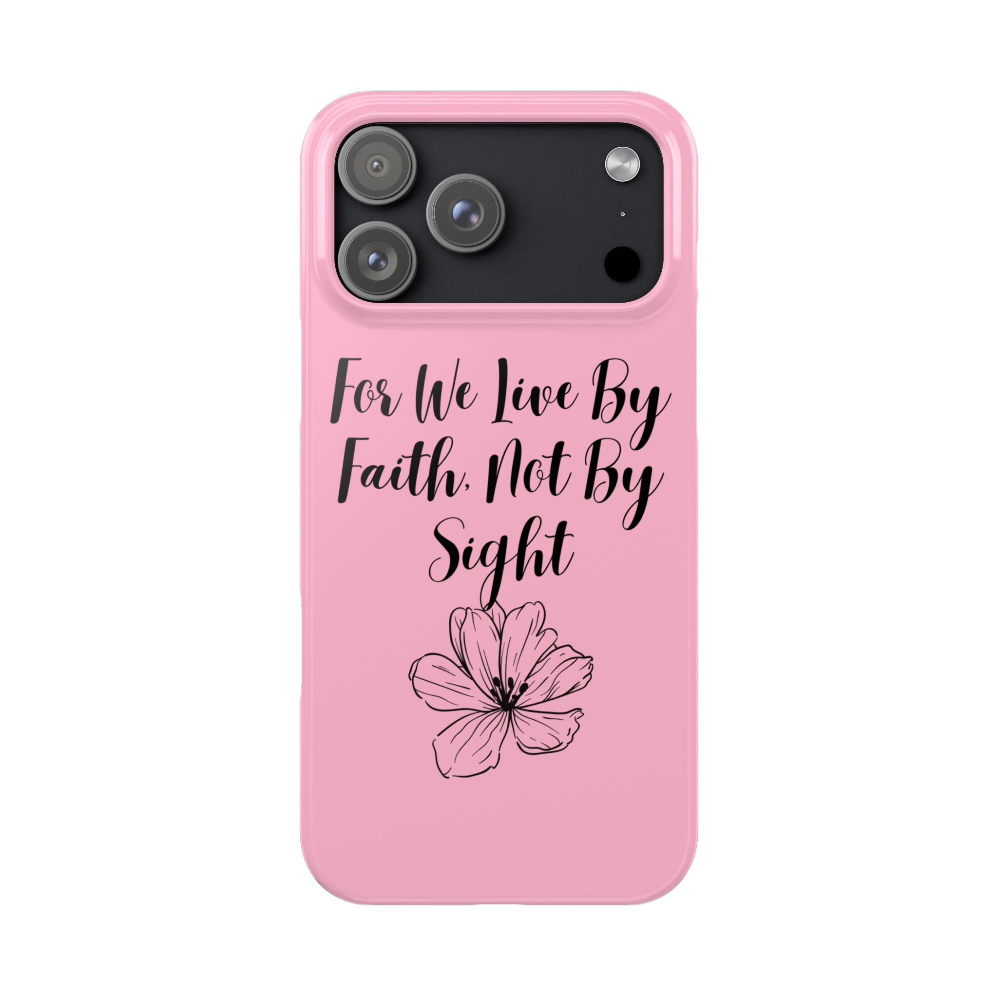 Slim Phone Case — "For We Live By Faith, Not By Sight" Floral Christian Scripture Design
