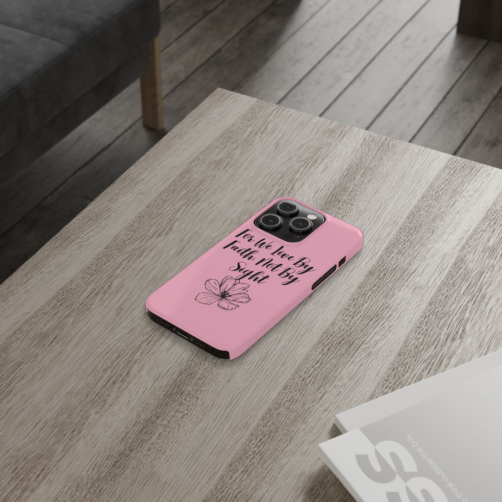 Slim Phone Case — "For We Live By Faith, Not By Sight" Floral Christian Scripture Design