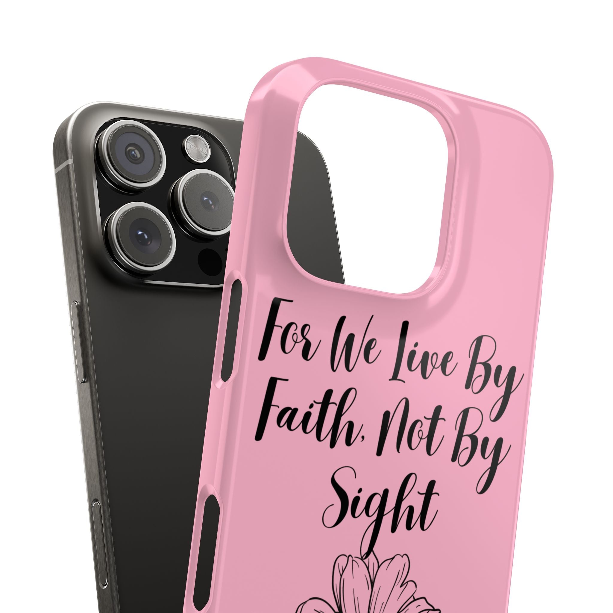 Slim Phone Case — "For We Live By Faith, Not By Sight" Floral Christian Scripture Design