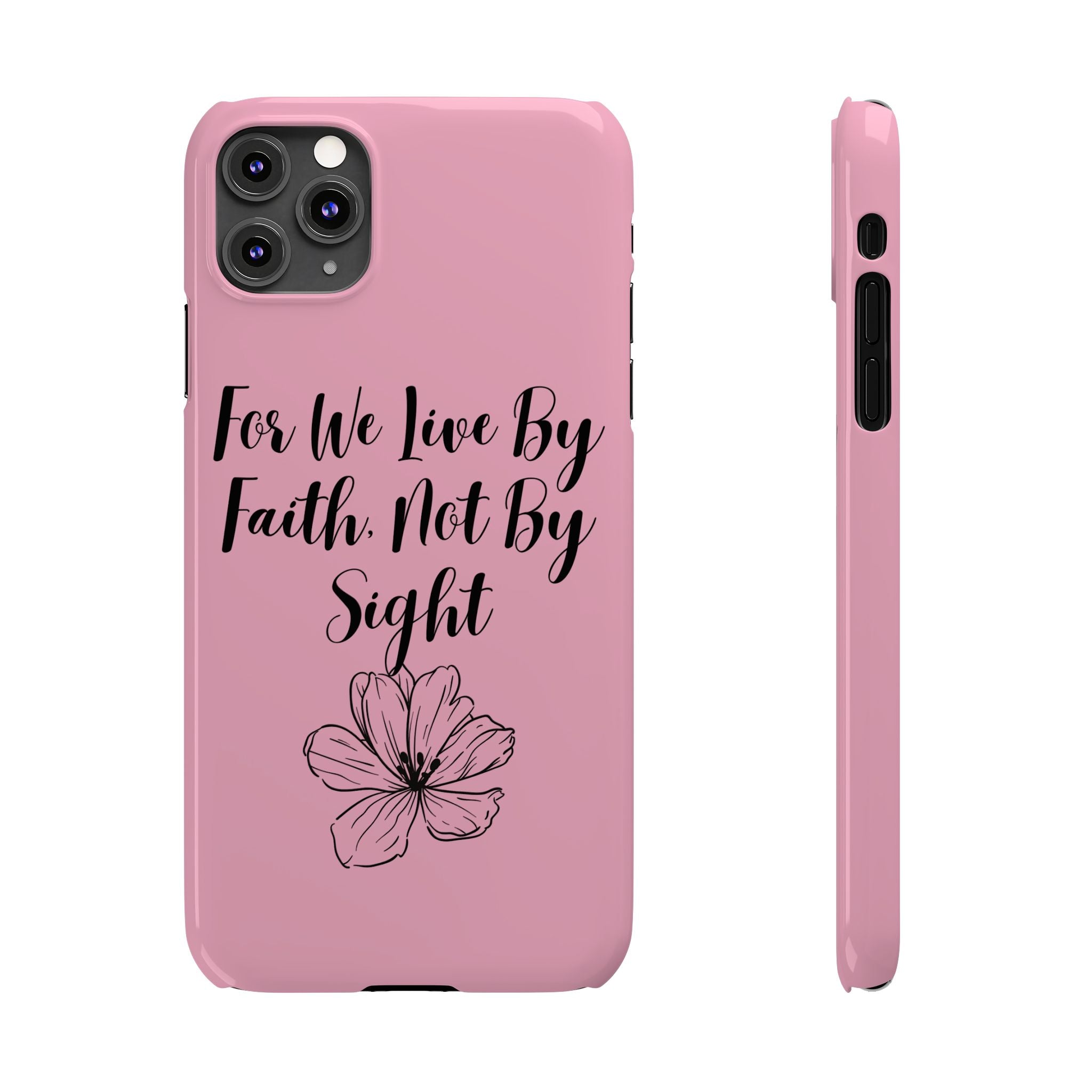 Slim Phone Case — "For We Live By Faith, Not By Sight" Floral Christian Scripture Design