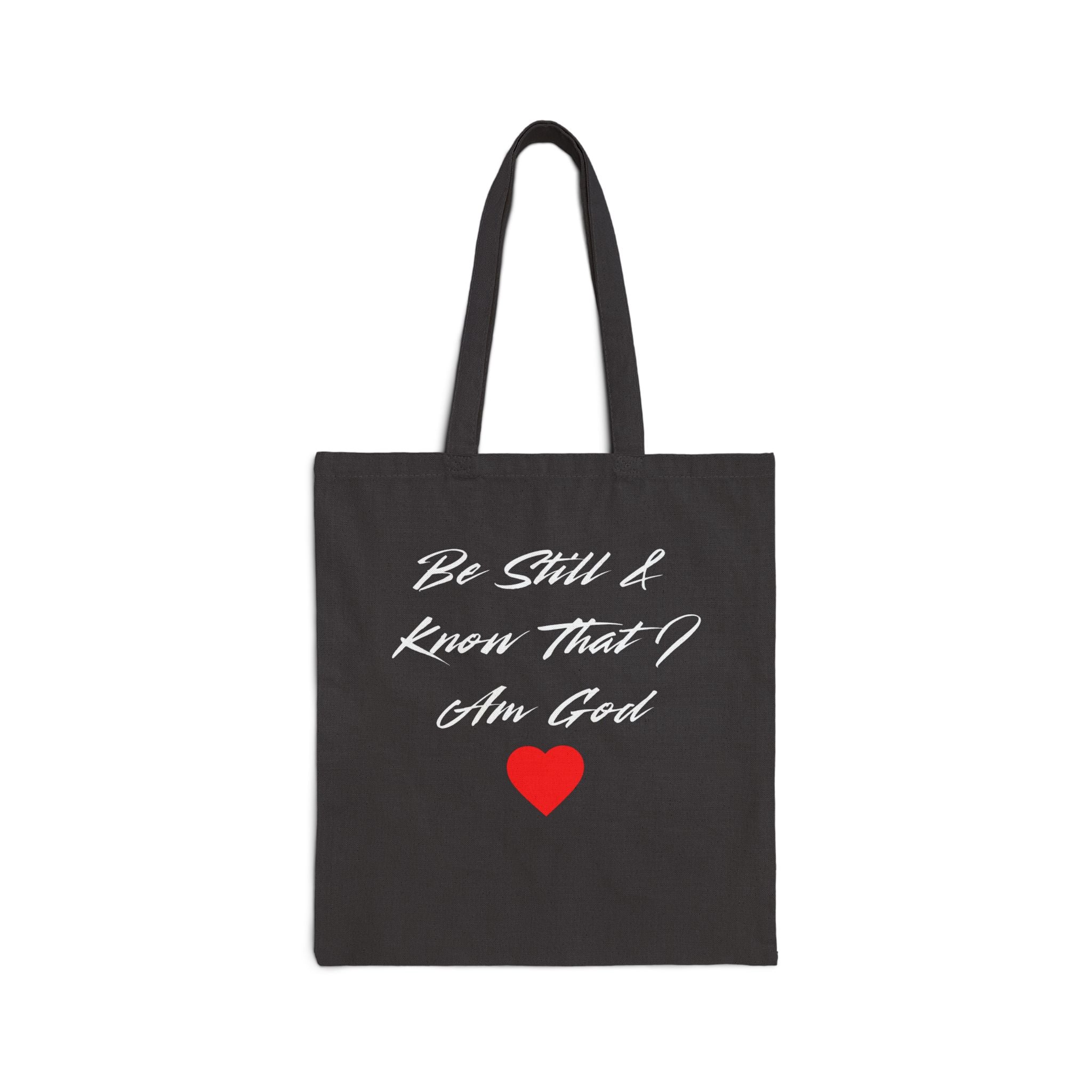Canvas Tote Bag — "Be Still & Know That I Am God"