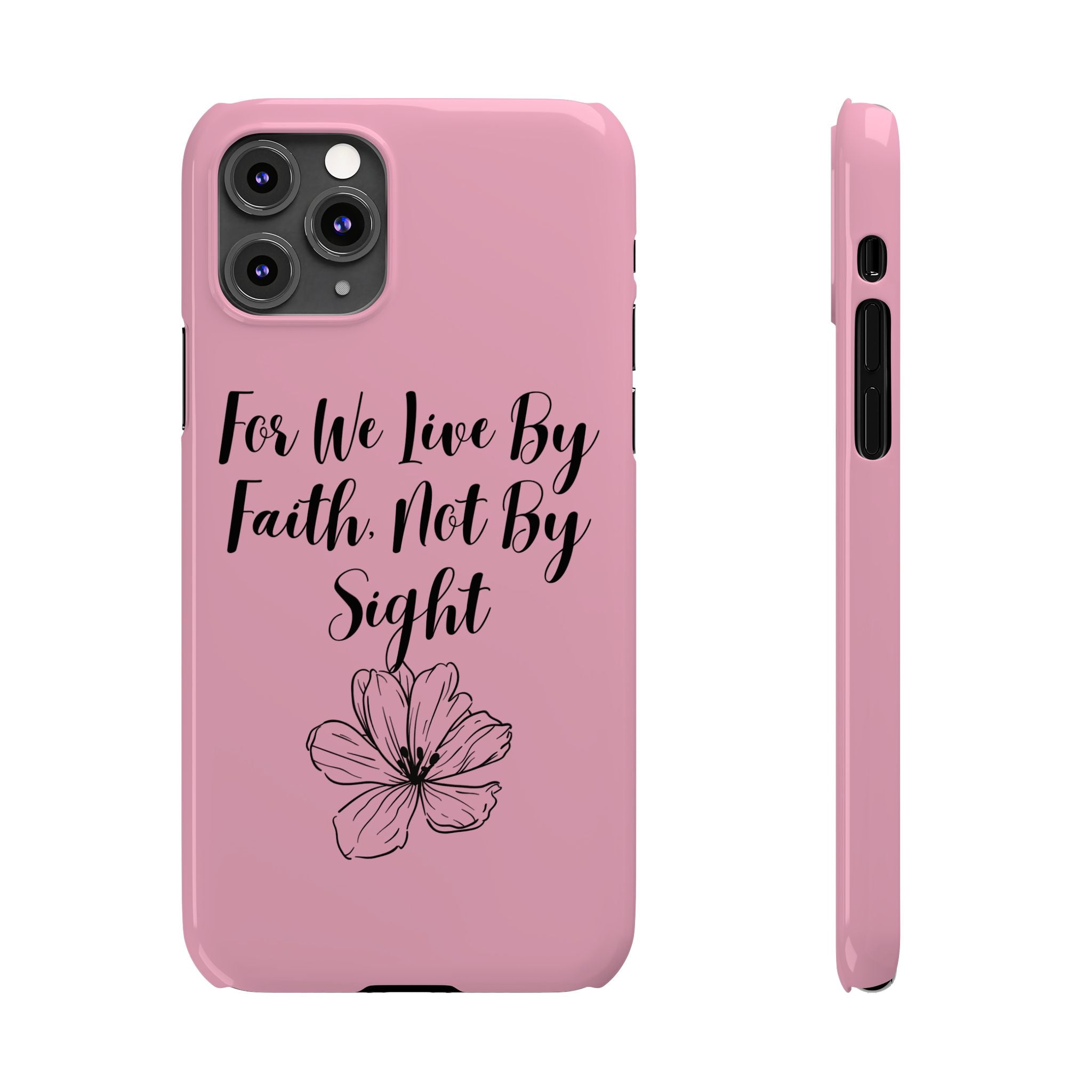 Slim Phone Case — "For We Live By Faith, Not By Sight" Floral Christian Scripture Design