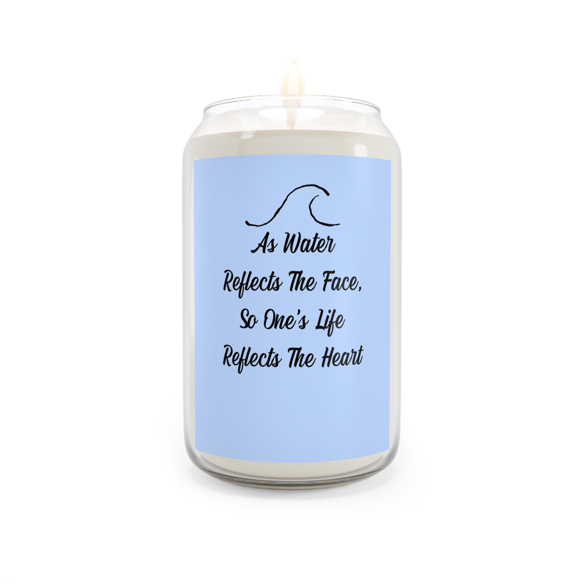 Inspirational Soy Candle - "As Water Reflects the Face, So One's Life Reflects the Heart" (13.75 oz)